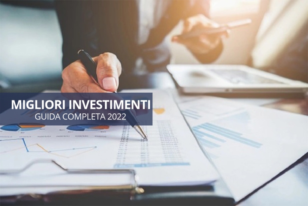 Migliori Investimenti 2022, Sicuri O Redditizi (breve E Lungo Termine)